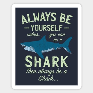 Always be a Shark Sticker